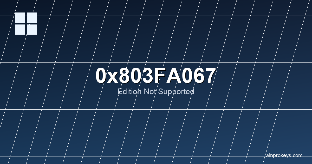 How to Fix Windows Activation Error 0x803FA067 (2026 Guide)